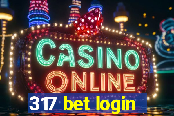 317 bet login